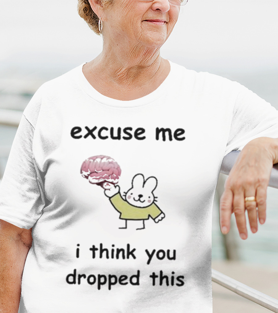 Excuse Me I Think You Dropped This Cartoon Bunny Holding Brain T-Shirt
