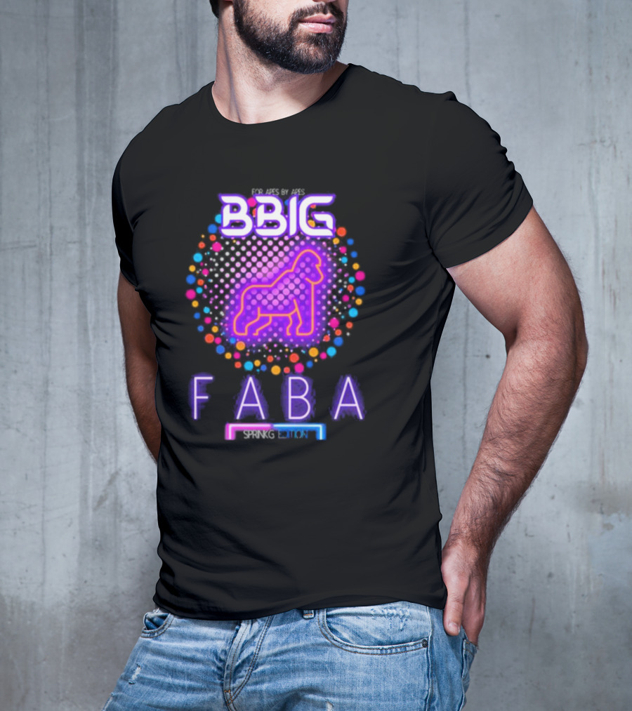 FABA BBIG Sprinkg Edition For Apes By Apes T-Shirt
