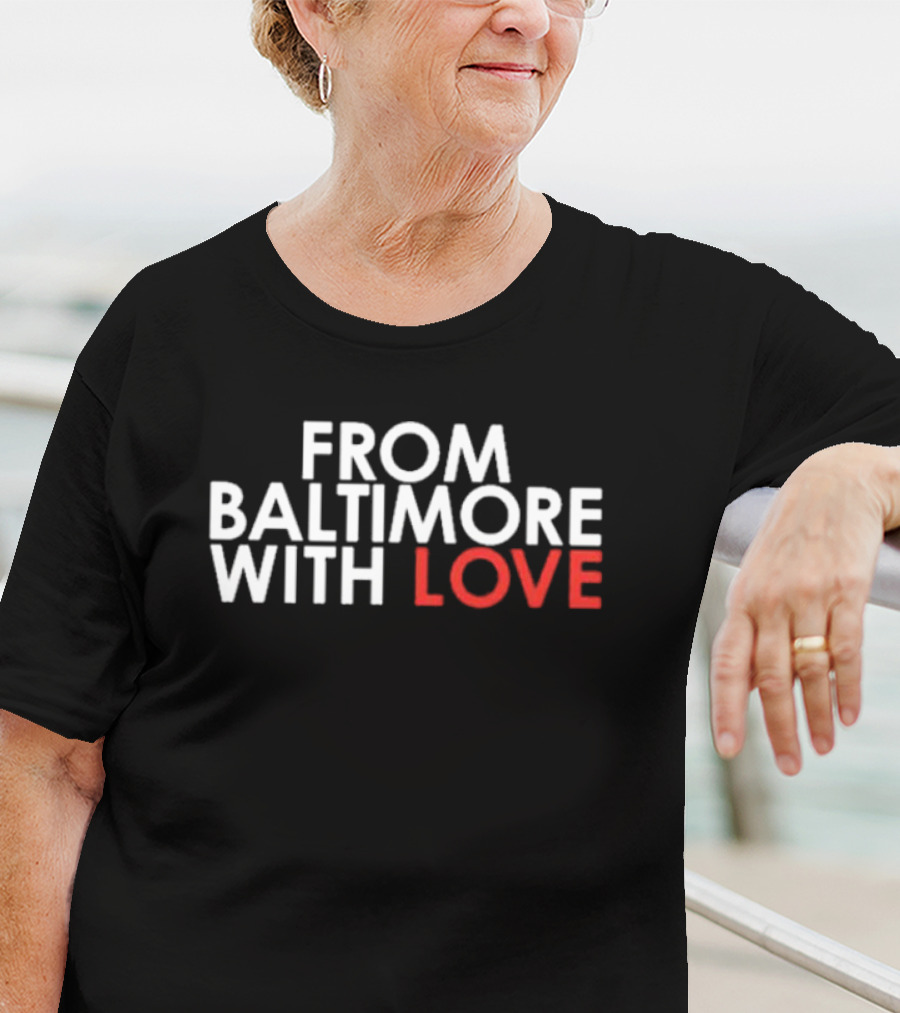 From Baltimore With Love Baltimore Ravens Fan Love For Club T-Shirt