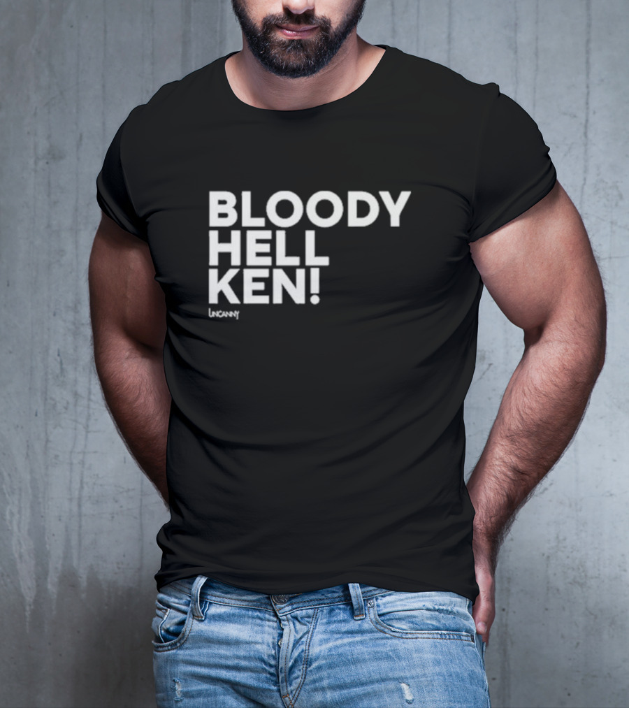 BLOODY HELL KEN UNCANNY DANNY ROBINS BLOODY HELL KEN T-Shirt