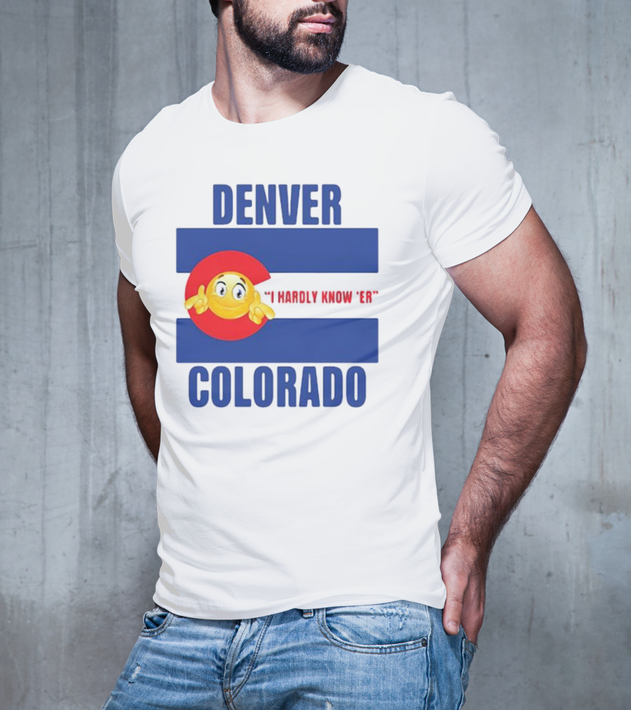 Denver Colorado I Hardly Know 'Er Emoji Thumbs Up T-Shirt