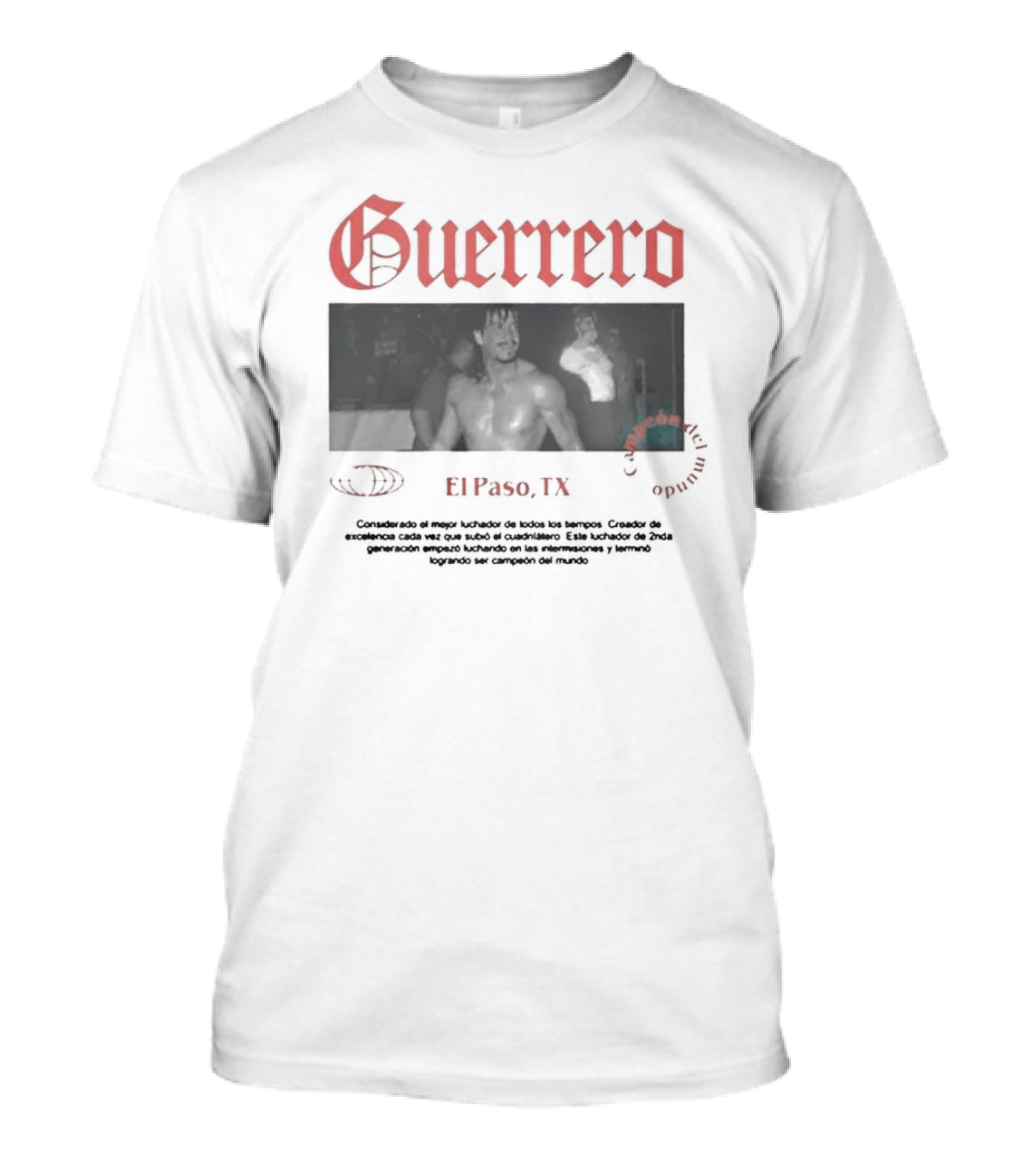 Guerrero El Paso Texas Considerado Mejor Luchador Campeón Del Mundo T-Shirt