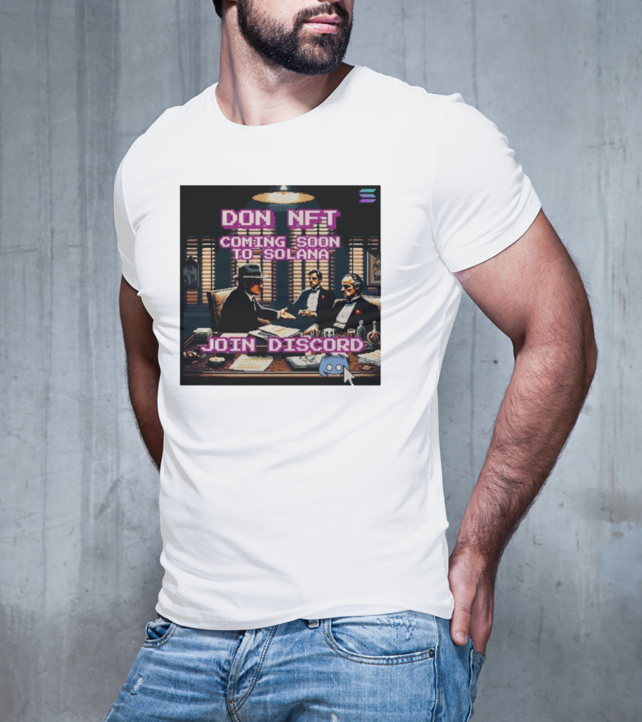 Don NFT Coming Soon To Solana Join Discord Pixel Art Gentlemen Meeting T-Shirt