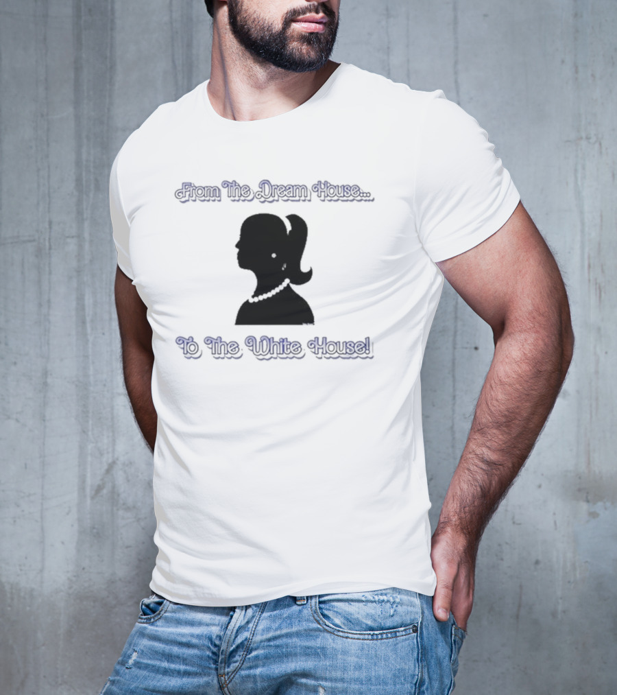 Belle Kurve From The Dream House To The White House T-Shirt