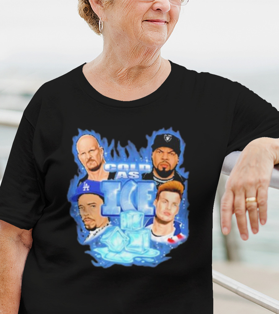 Cold As Ice Famous People Rap And Wrestling Legends T-Shirt