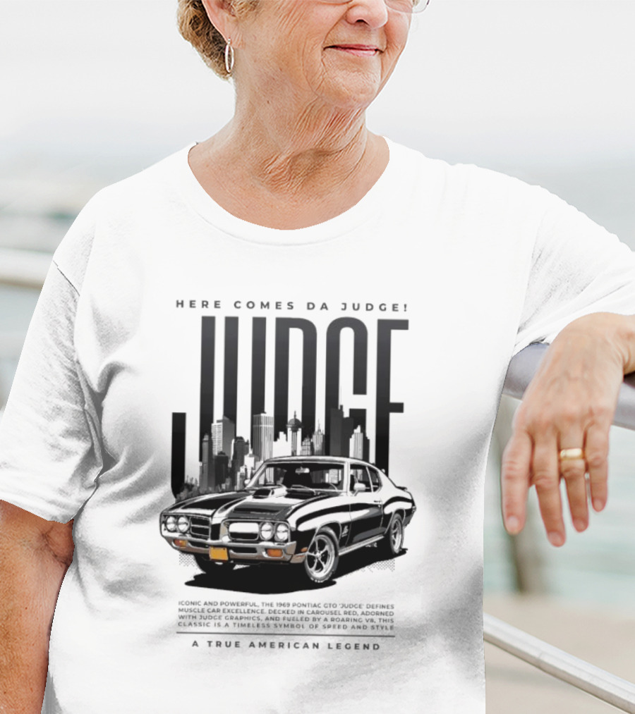 Here Comes Da Judge Iconic American Legend 1969 GTO Judge Classic Car T-Shirt