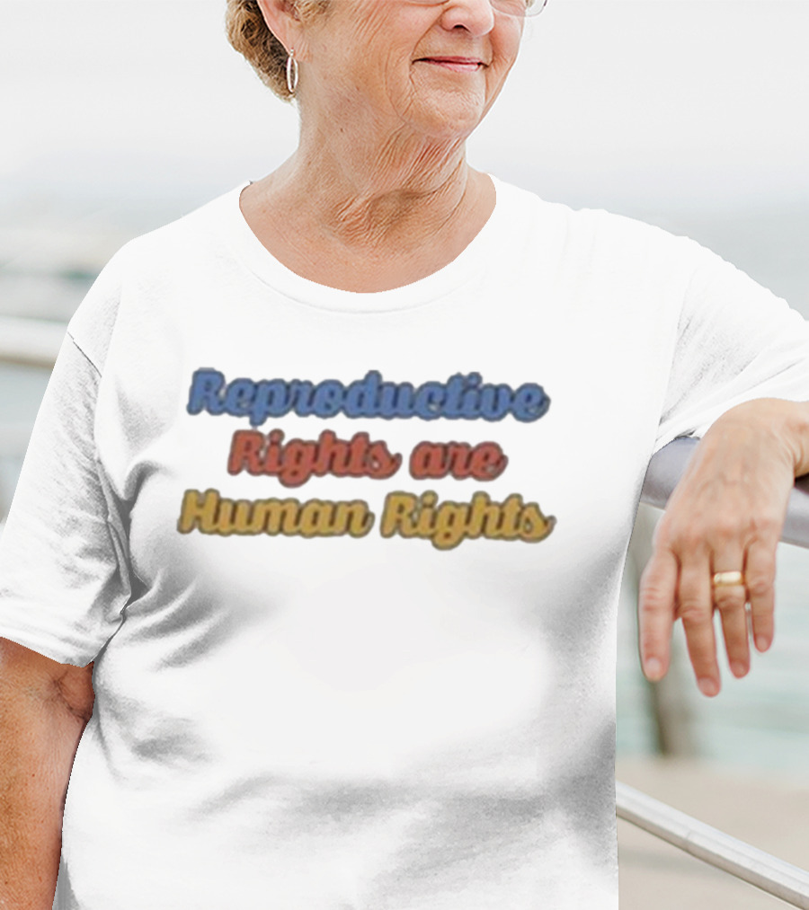 Reproductive Rights Are Human Rights T-Shirt