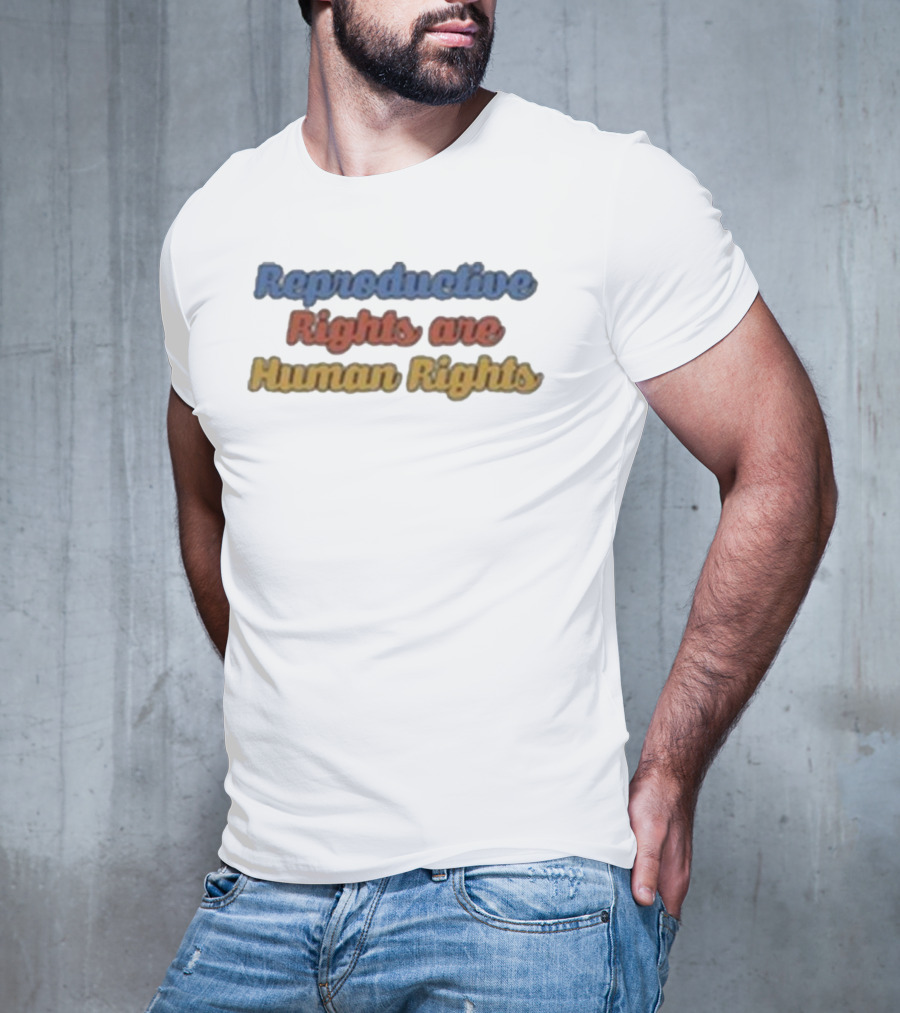 Reproductive Rights Are Human Rights T-Shirt