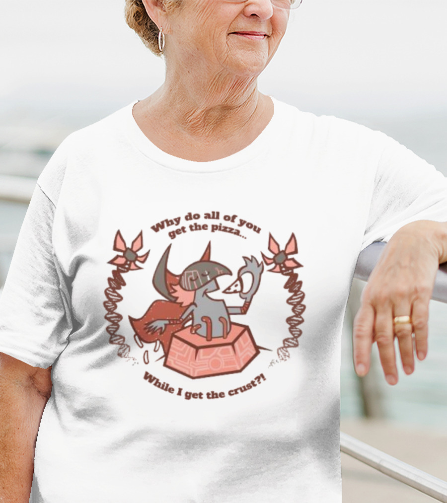 Why Do All Of You Get The Pizza While I Get The Crust Fox Character With Sword And Shield T-Shirt