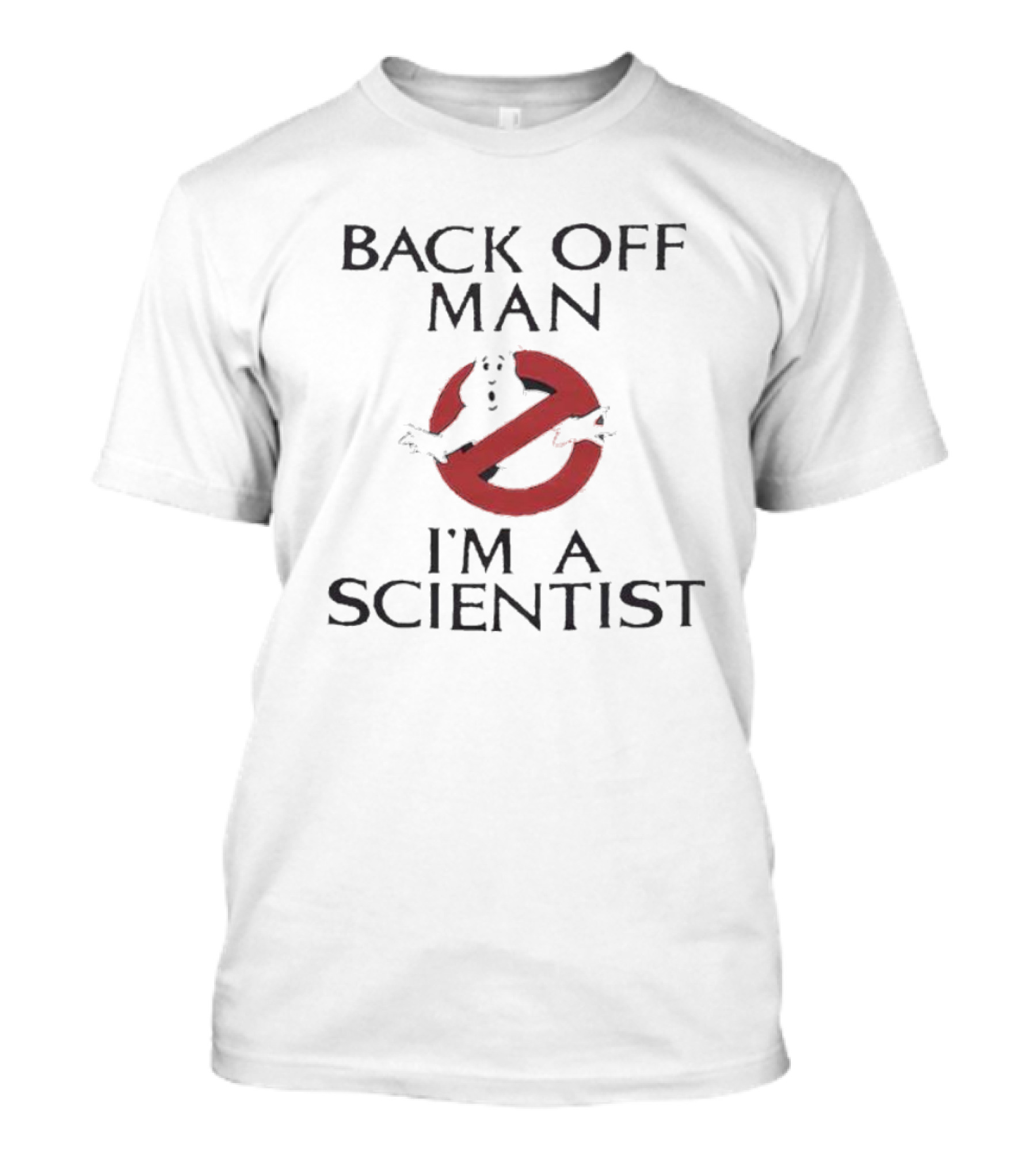 Back Off Man Ghostbusters I'm A Scientist T-Shirt