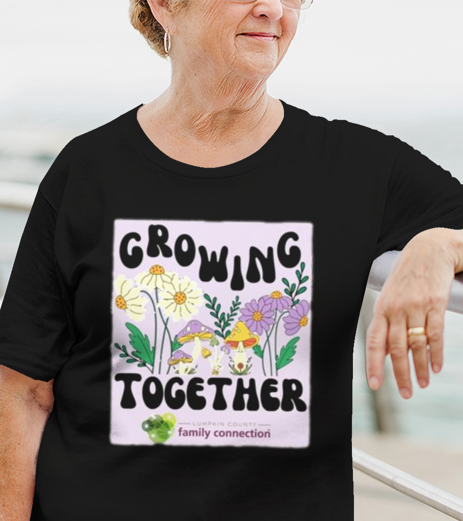 Growing Together Lumpkin County Family Connection Flowers And Mushrooms T-Shirt