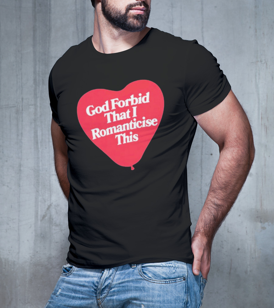 James Marriott God Forbid That I Romanticise This Heart Balloon T-Shirt