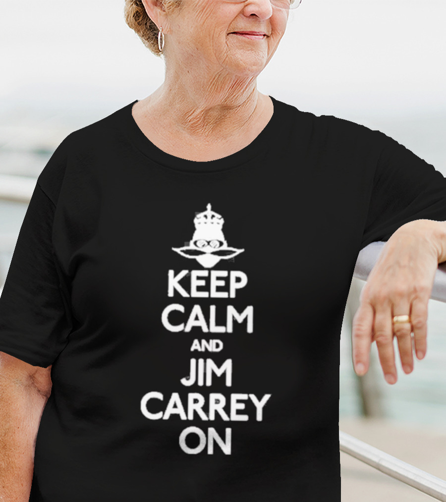Jeff Fowler Keep Calm And Jim Carrey On Crown And Eyeglasses T-Shirt