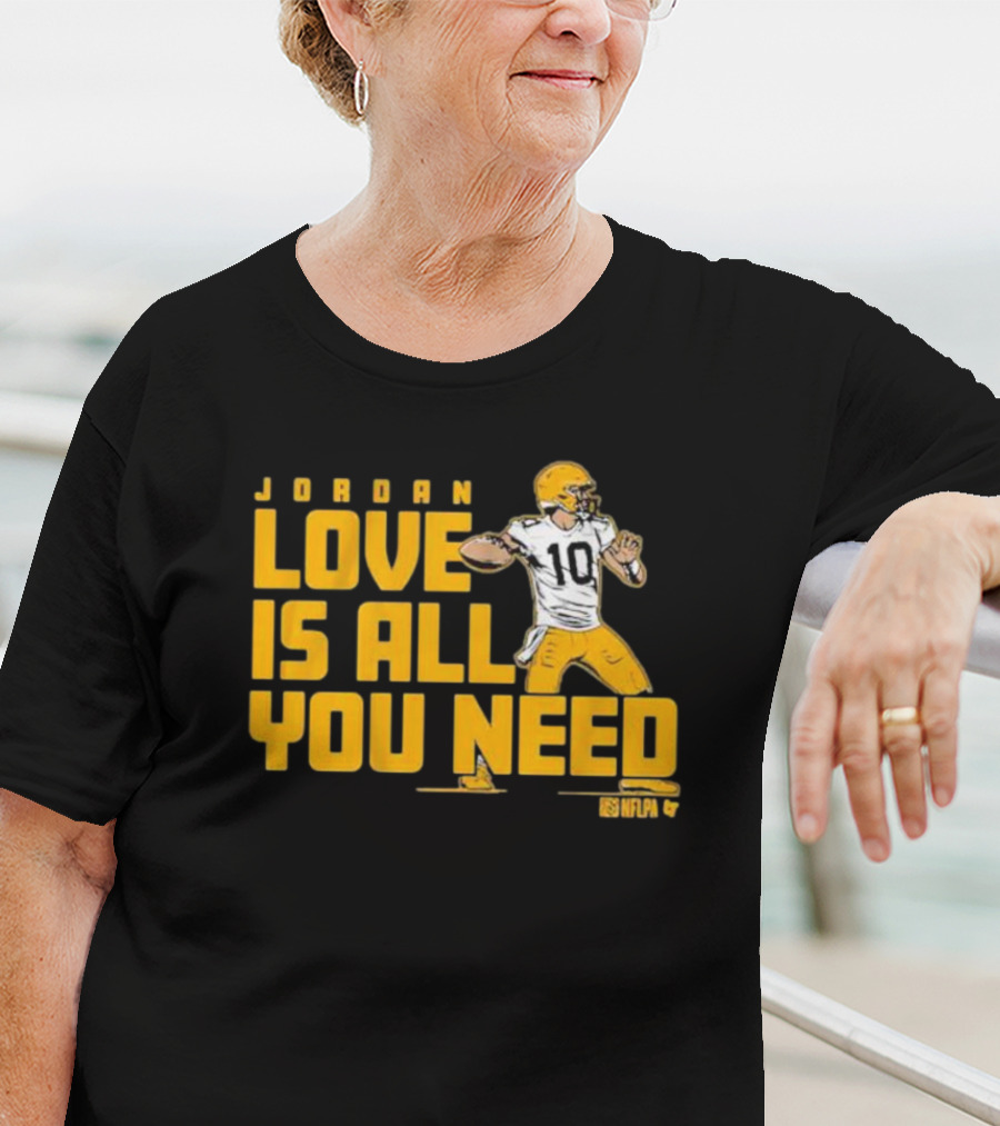 Jordan Love Is All You Need NFLPA Football Player Packers T-Shirt