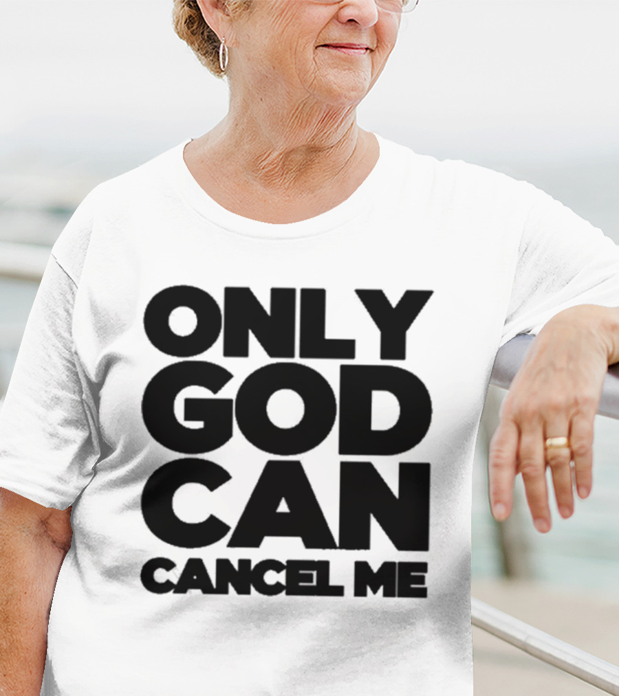 Tana Mongeau Only God Can Cancel Me T-Shirt
