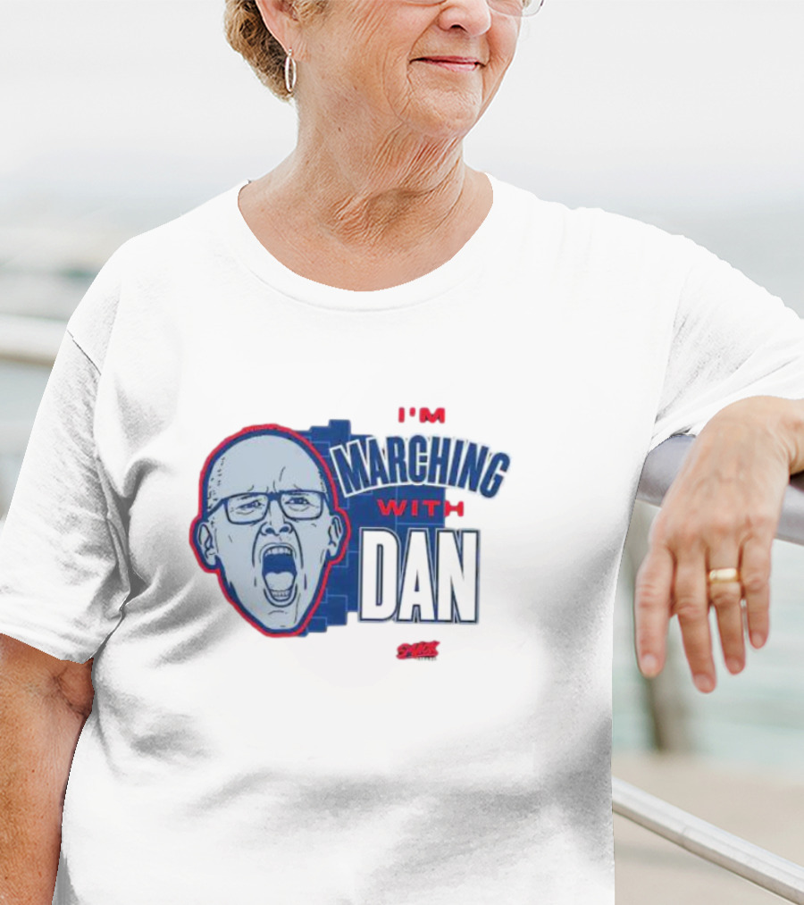 I’m Marching With Dan SMACK T-Shirt
