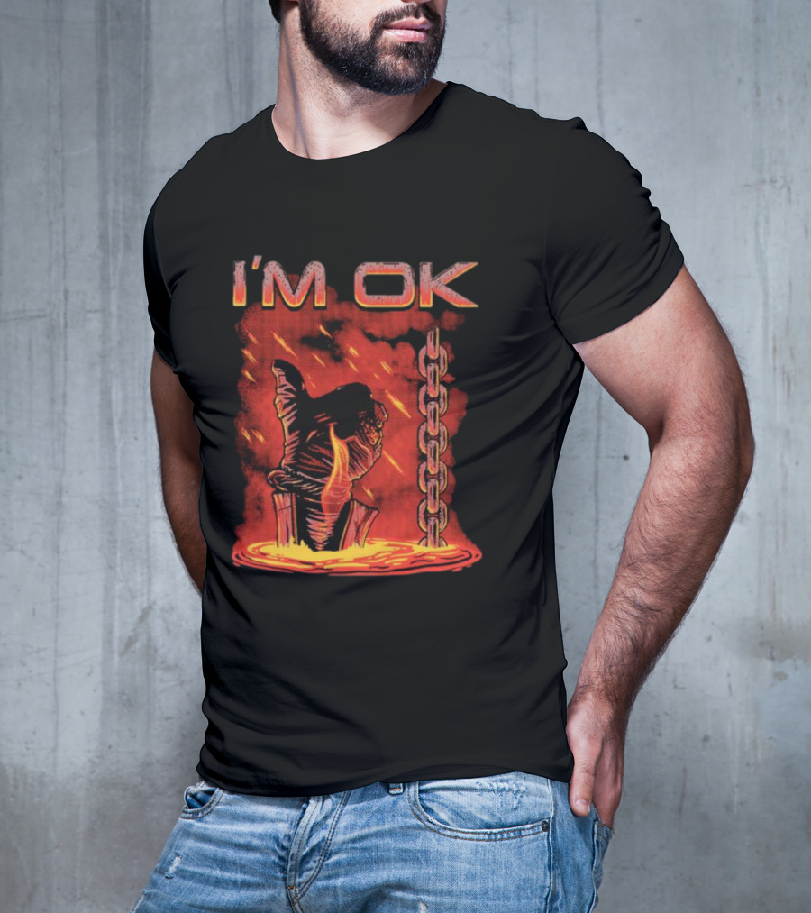 I'm Ok Arm Tied Under Lava Chain Rain T-Shirt
