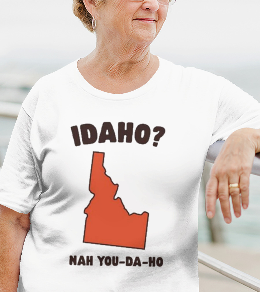 Idaho Nah You-da-ho State Map Joke T-Shirt