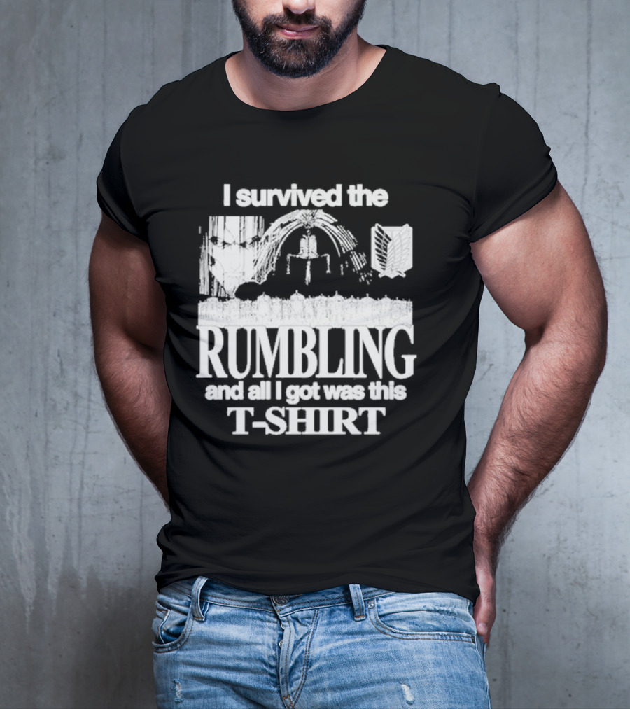 I Survived The Rumbling And All I Got Was This T-Shirt Hoshipieces T-Shirt