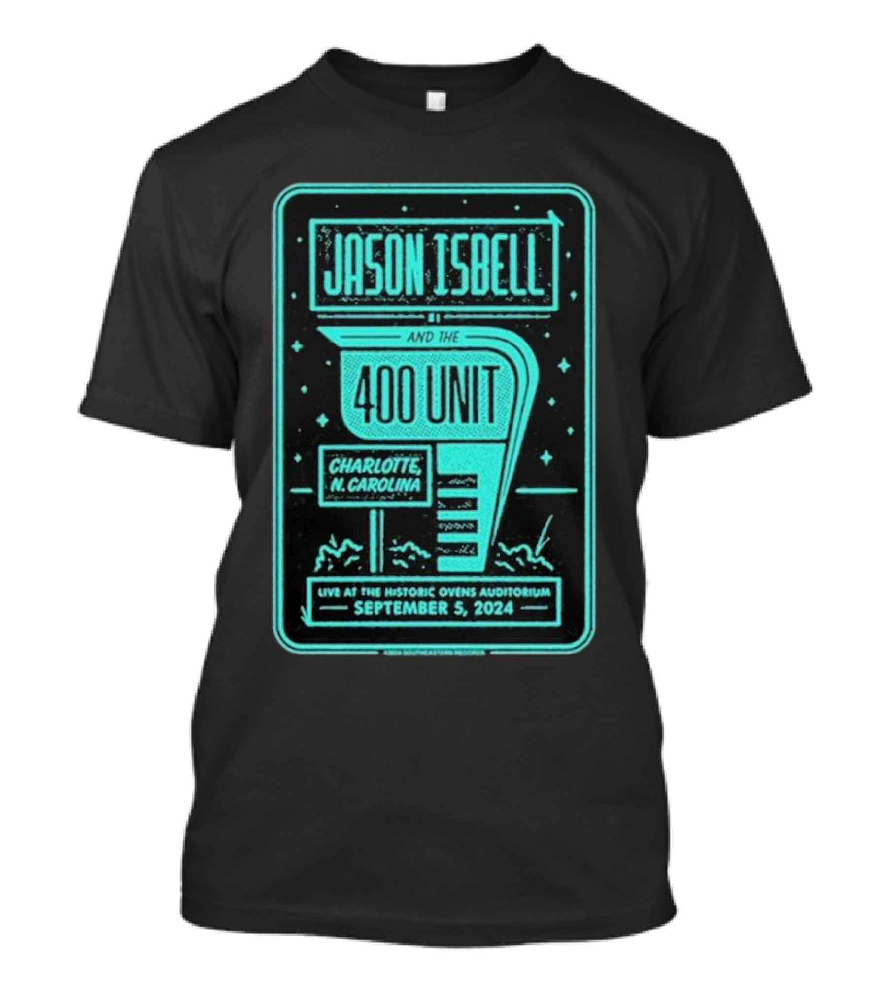 Jason Isbell And The 400 Unit Live At Historic Ovens Auditorium Charlotte, N. Carolina September 5, T-Shirt
