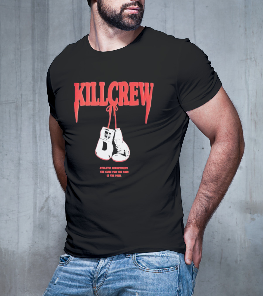Kll Crew Killcrew Athletic Department The Cure For The Pain Boxing Gloves T-Shirt