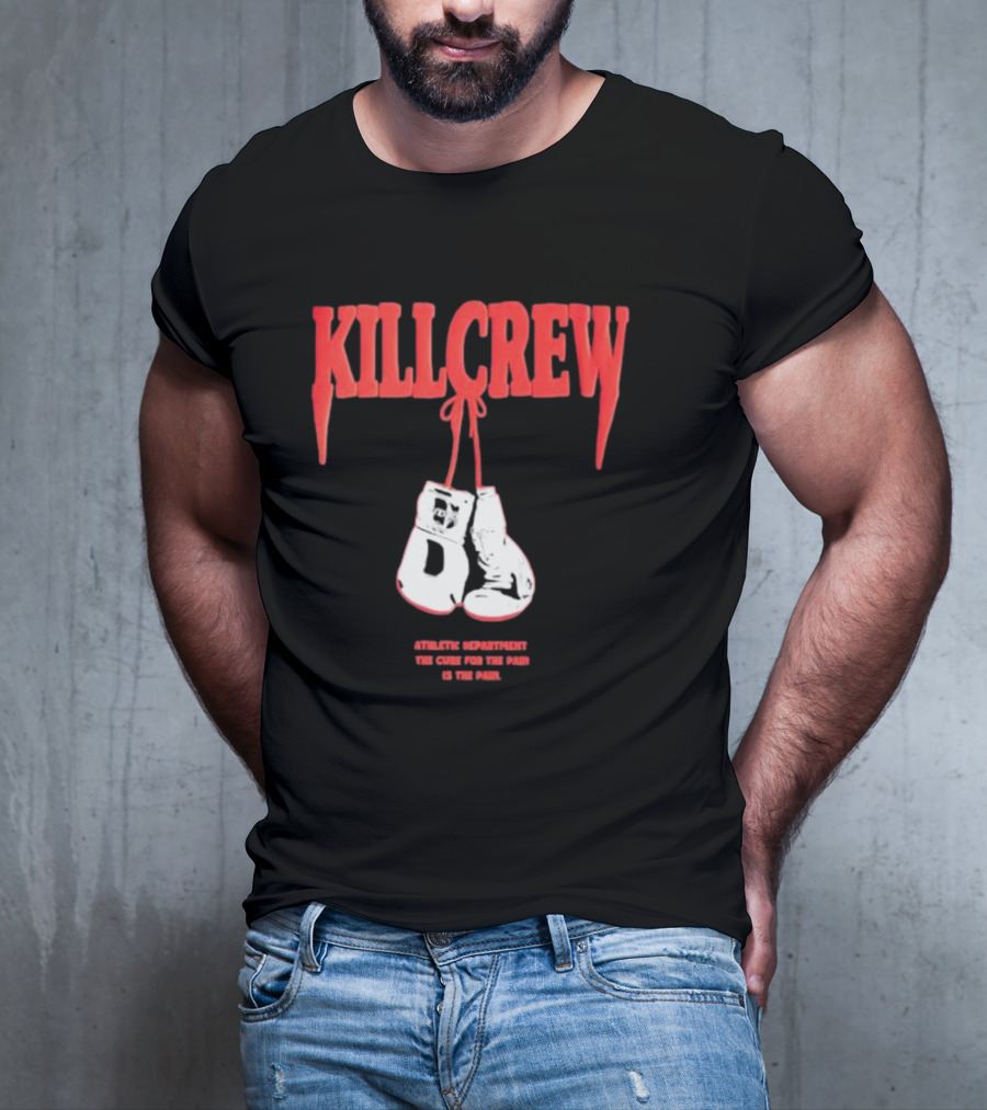 Kll Crew Killcrew Athletic Department The Cure For The Pain Boxing Gloves T-Shirt