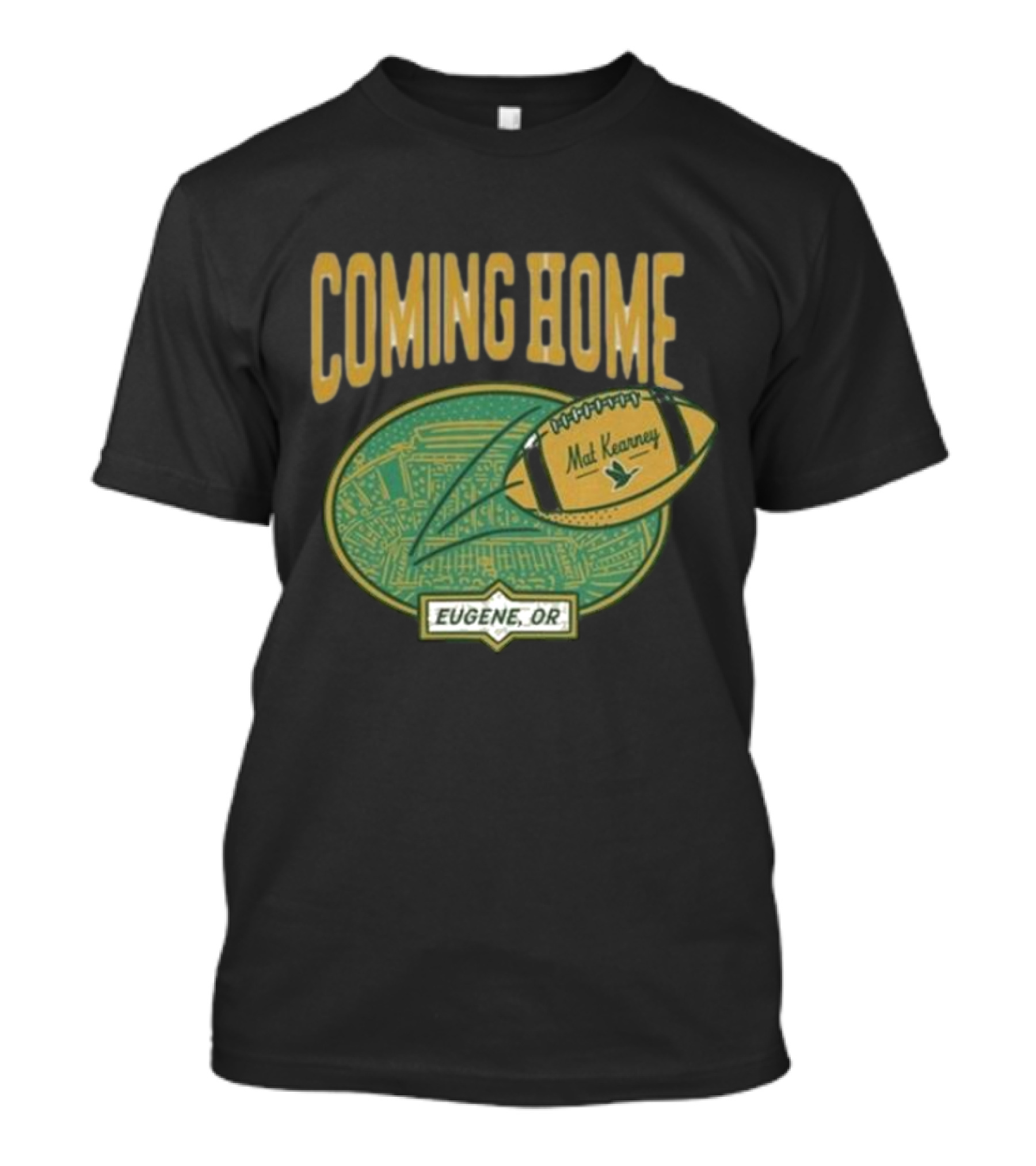 Coming Home Mat Kearney Football Eugene OR T-Shirt