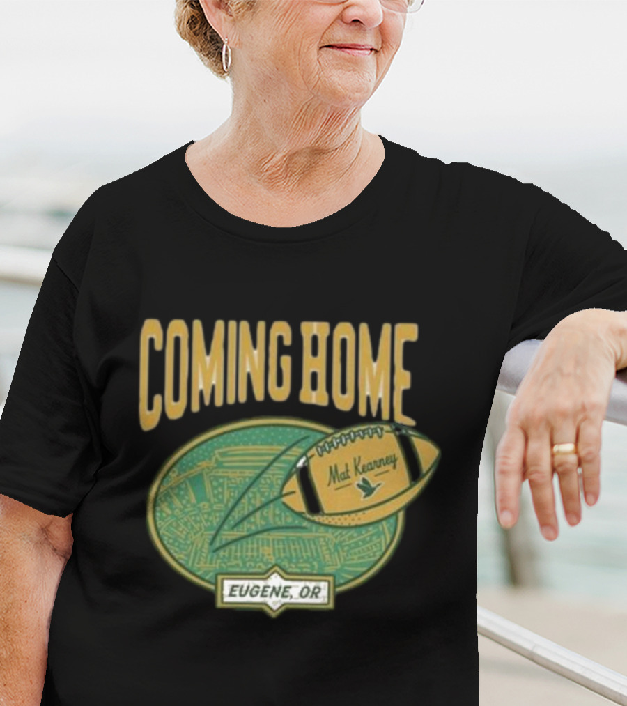 Coming Home Mat Kearney Football Eugene OR T-Shirt