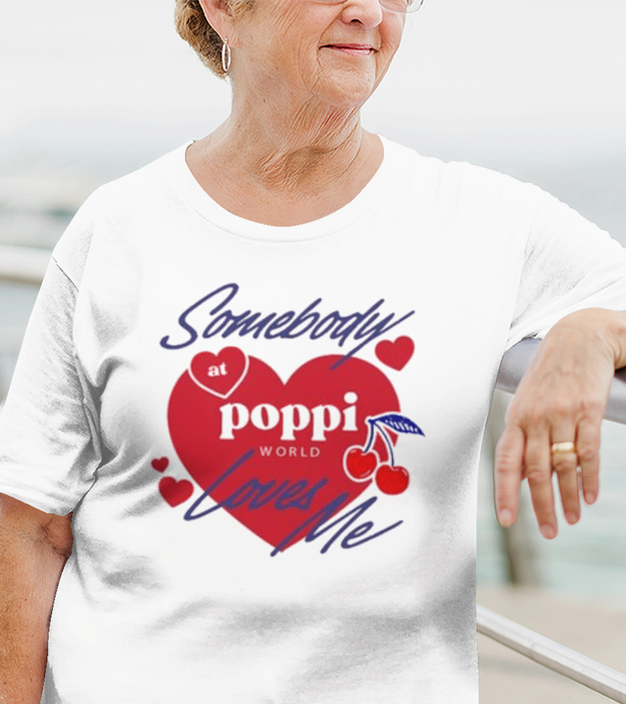 Somebody At Poppi World Loves Me Cherries And Hearts T-Shirt
