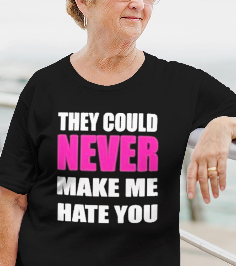 They Could Never Make Me Hate You Bold White And Pink Contrast T-Shirt