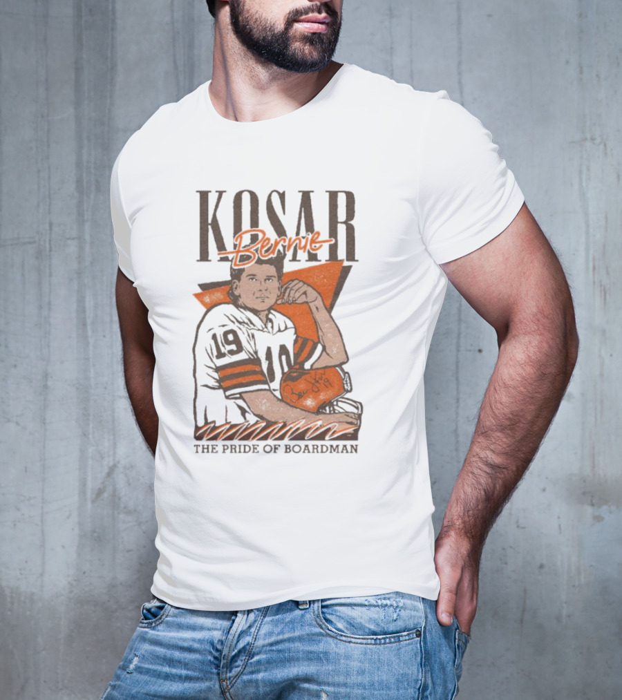 Kosar Bernie The Pride Of Boardman Football T-Shirt