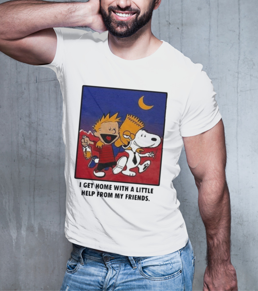 For All To Envy I Get Home With A Little Help From My Friends Calvin Bart Snoopy Trio T-Shirt