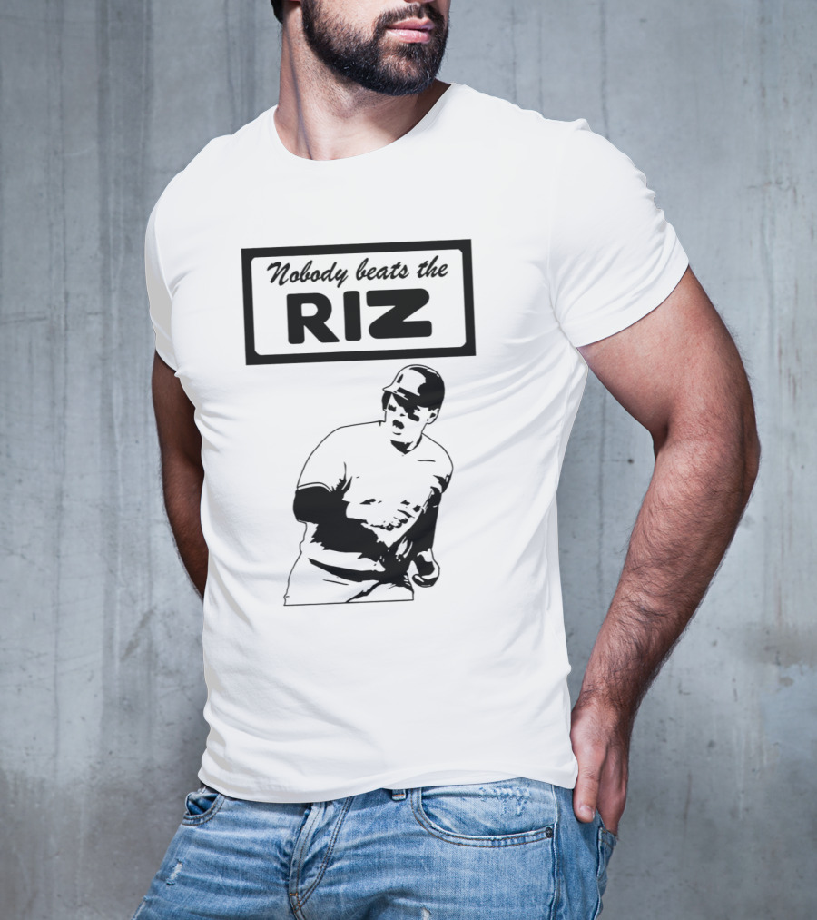 Nobody Beats The Riz Baseball T-Shirt