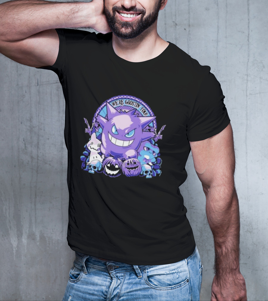 We’re Ghostin’ You Pokemon Haunter Gengar Spooky Pumpkins Skulls T-Shirt