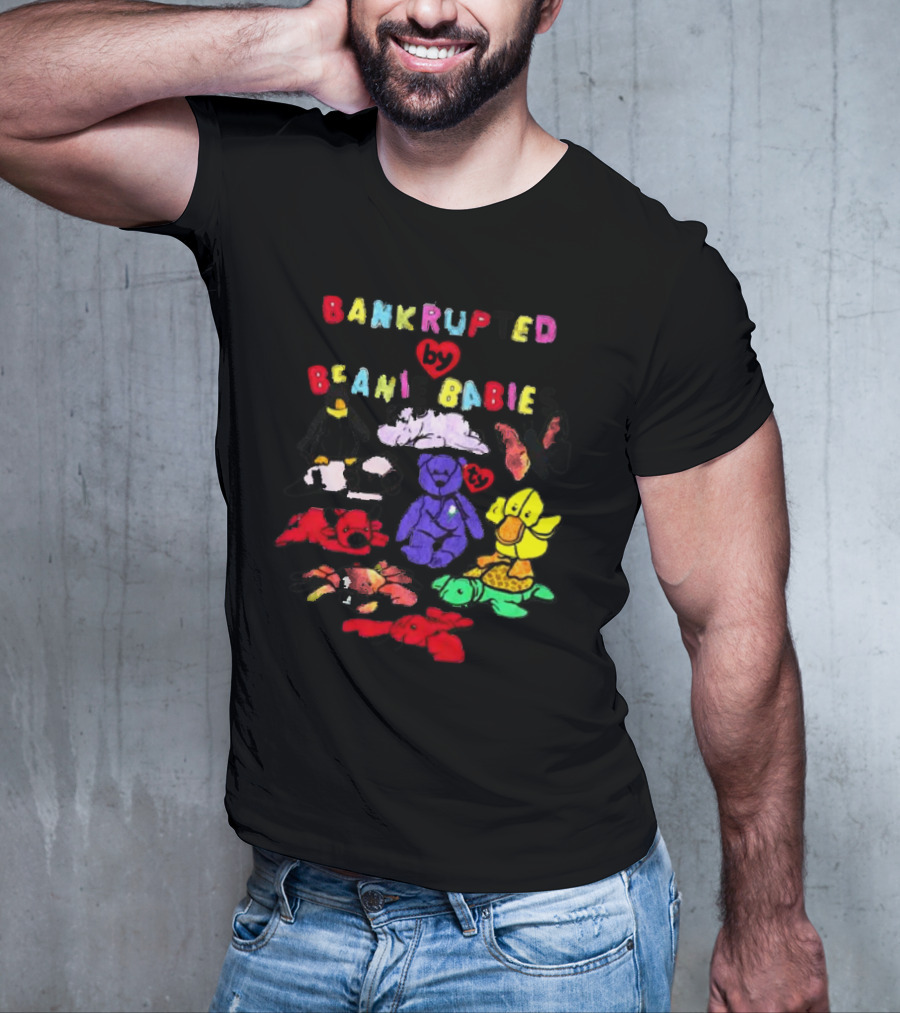 Bankrupted By Beanie Babies Heart Colorful Collection T-Shirt