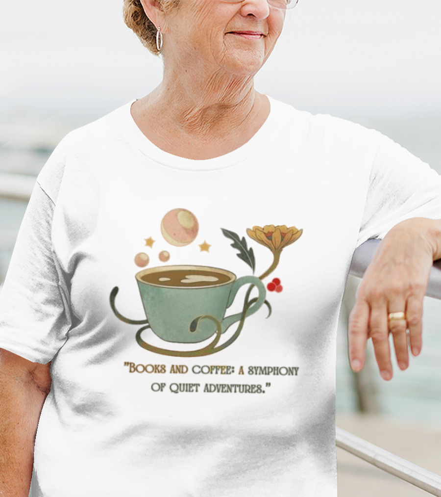 Books And Coffee A Symphony Of Quiet Adventures With Stars And Cup T-Shirt