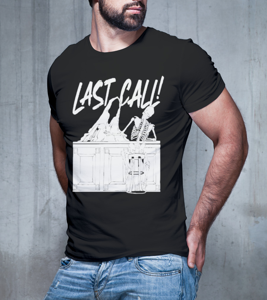 LAST CALL SKELETON SITTING AT BAR T-Shirt
