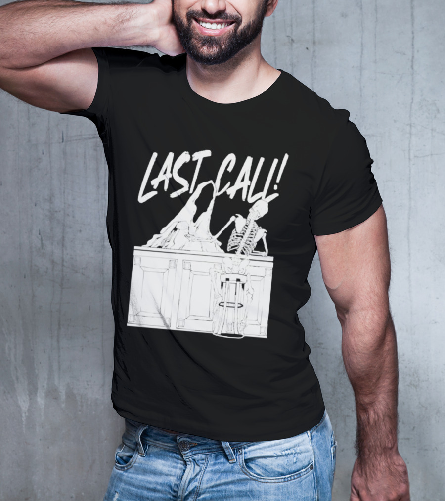 LAST CALL SKELETON SITTING AT BAR T-Shirt