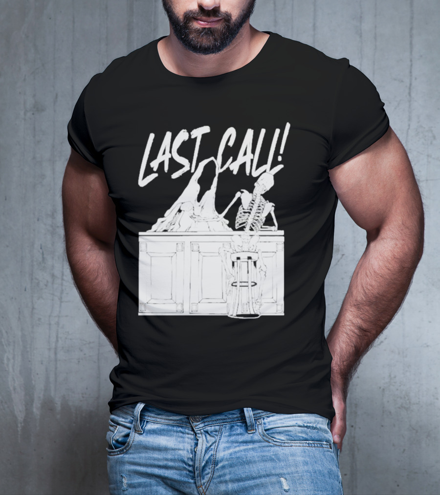 LAST CALL SKELETON SITTING AT BAR T-Shirt