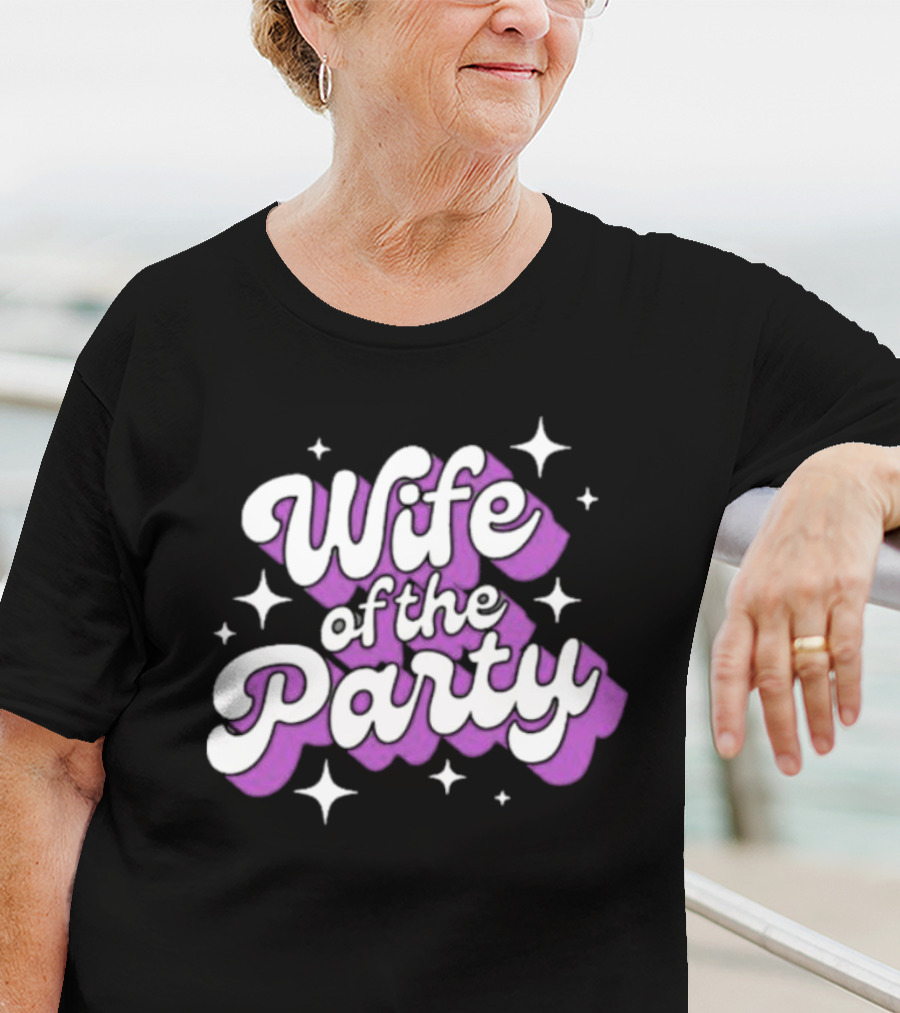 Wife Of The Party T-Shirt
