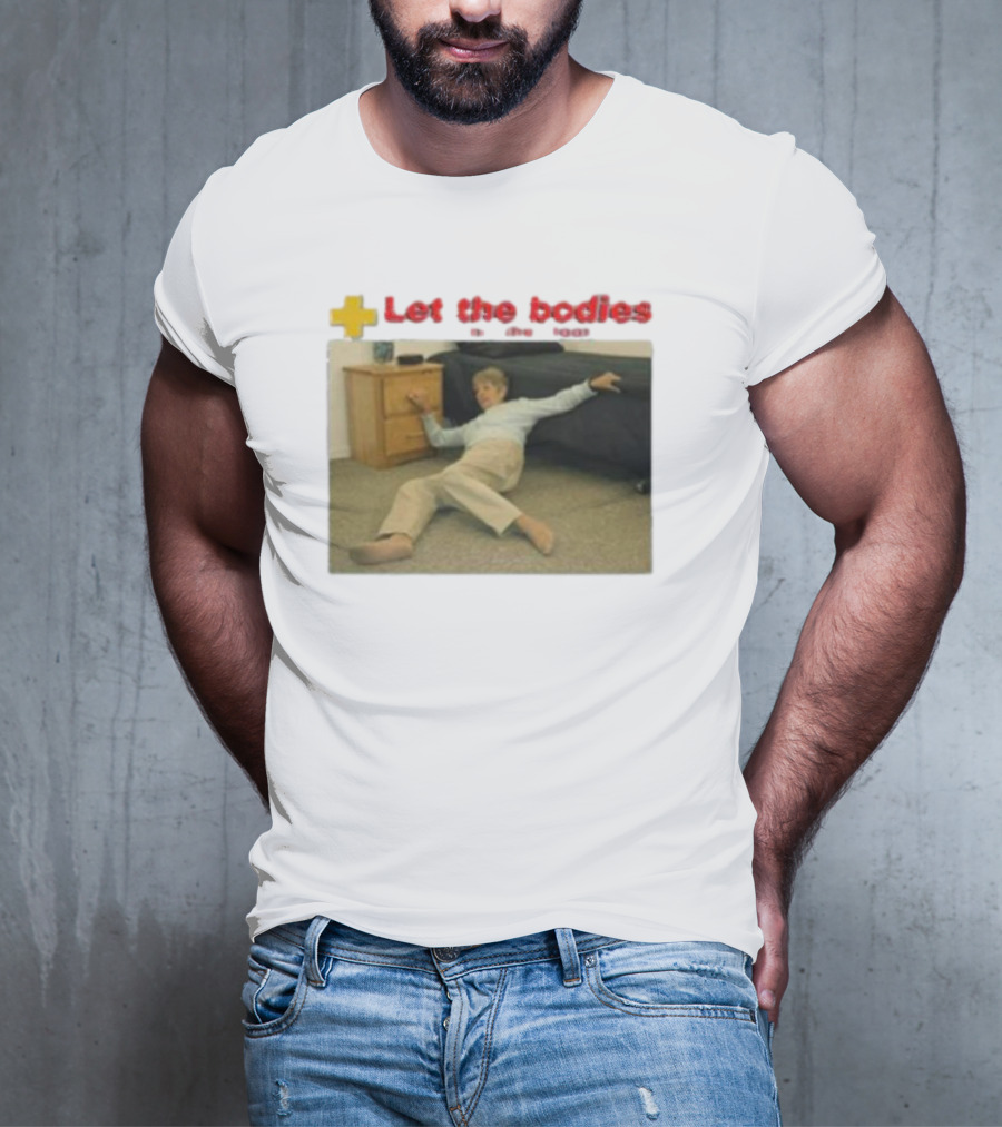 Let The Bodies Fall Help Alert T-Shirt