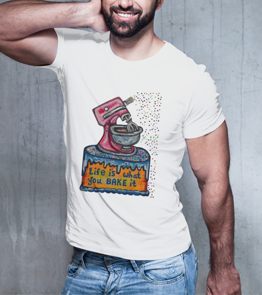 Life Is What You Bake It Cake Dough Mixer Multicolor Confetti T-Shirt