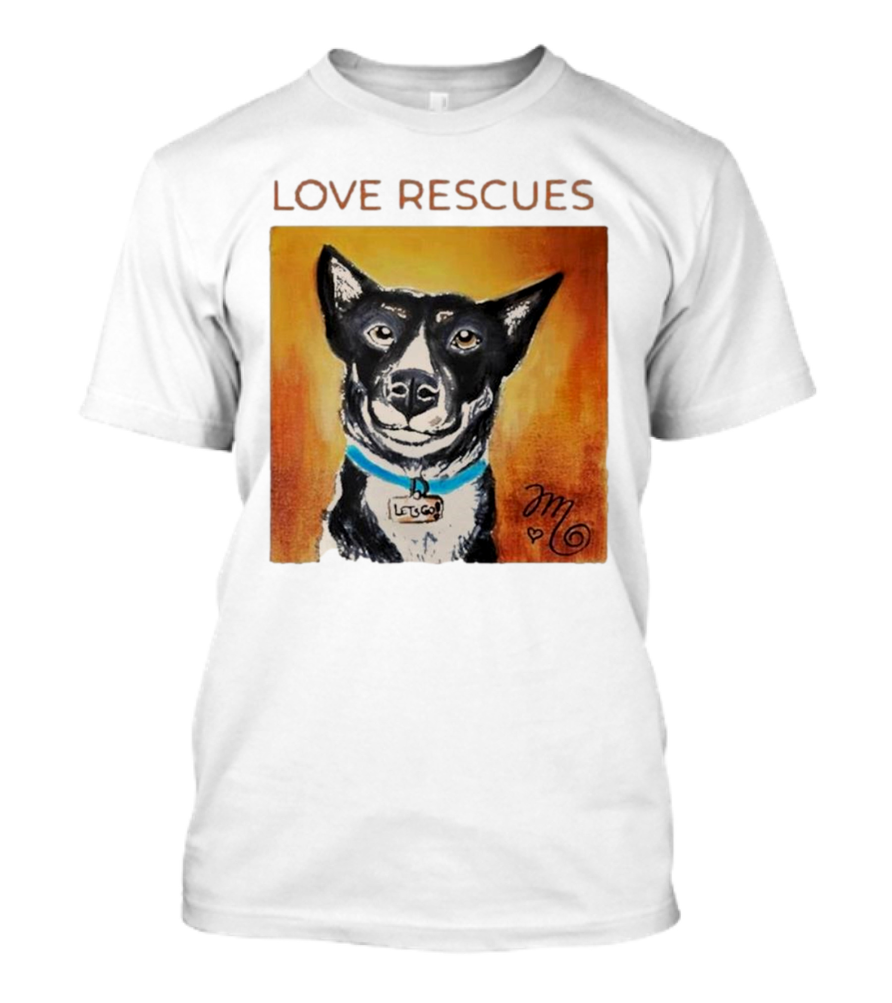 Love Rescues Let Go Dog T-Shirt