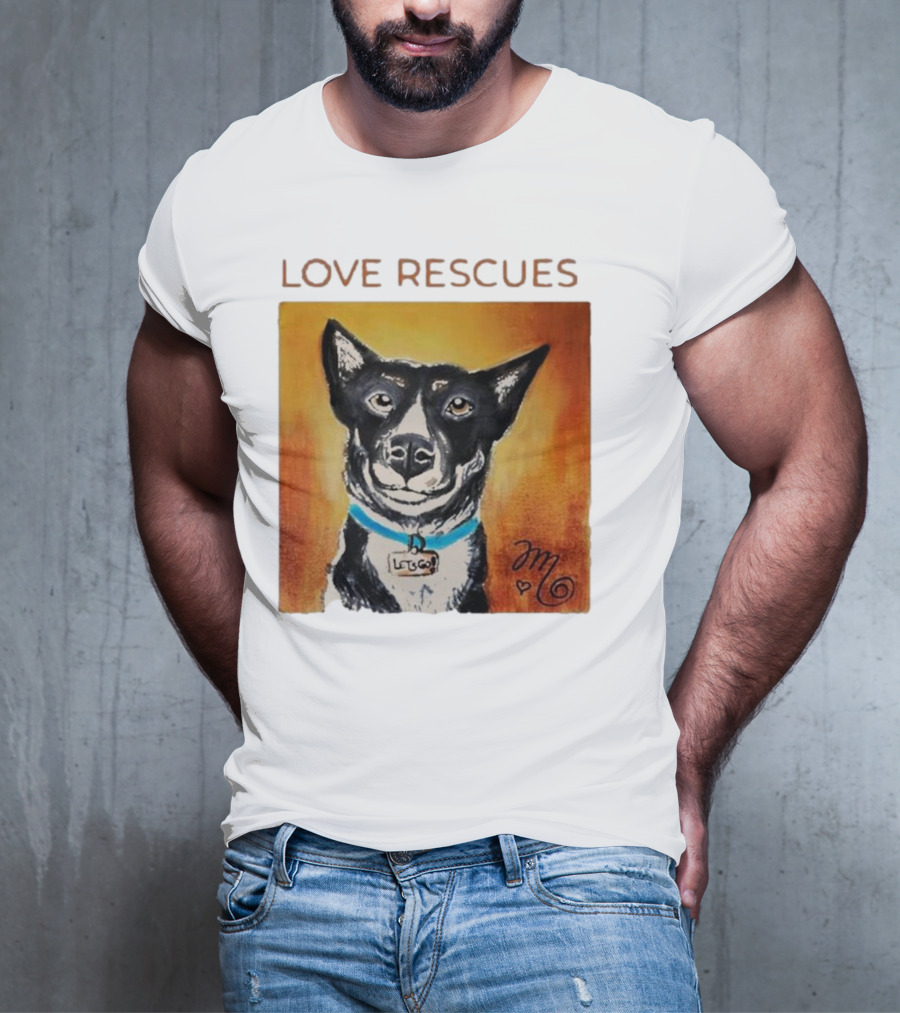 Love Rescues Let Go Dog T-Shirt