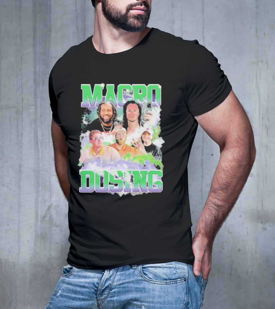 Macro Dosing Podcast Hosts Collaboration T-Shirt