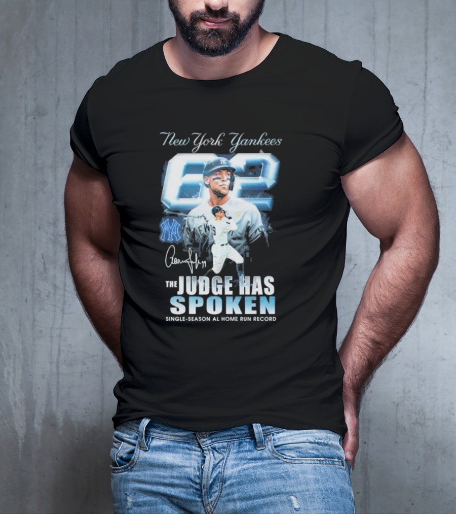 New York Yankees 62 The Judge Has Spoken Single-Season AL Home Run Record Signature T-Shirt