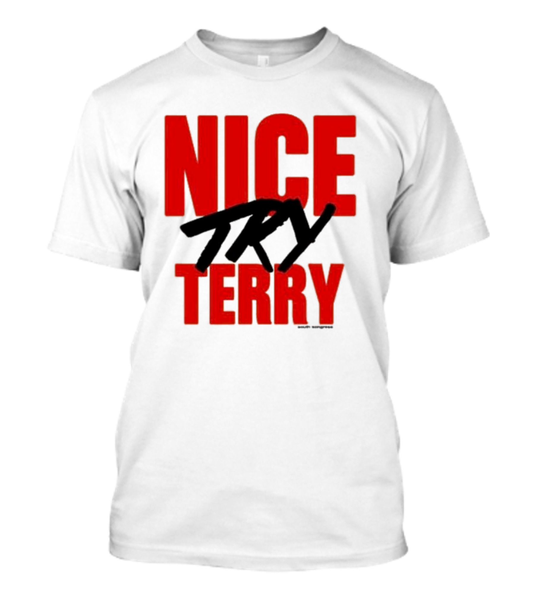 Nice Try Terry Text T-Shirt