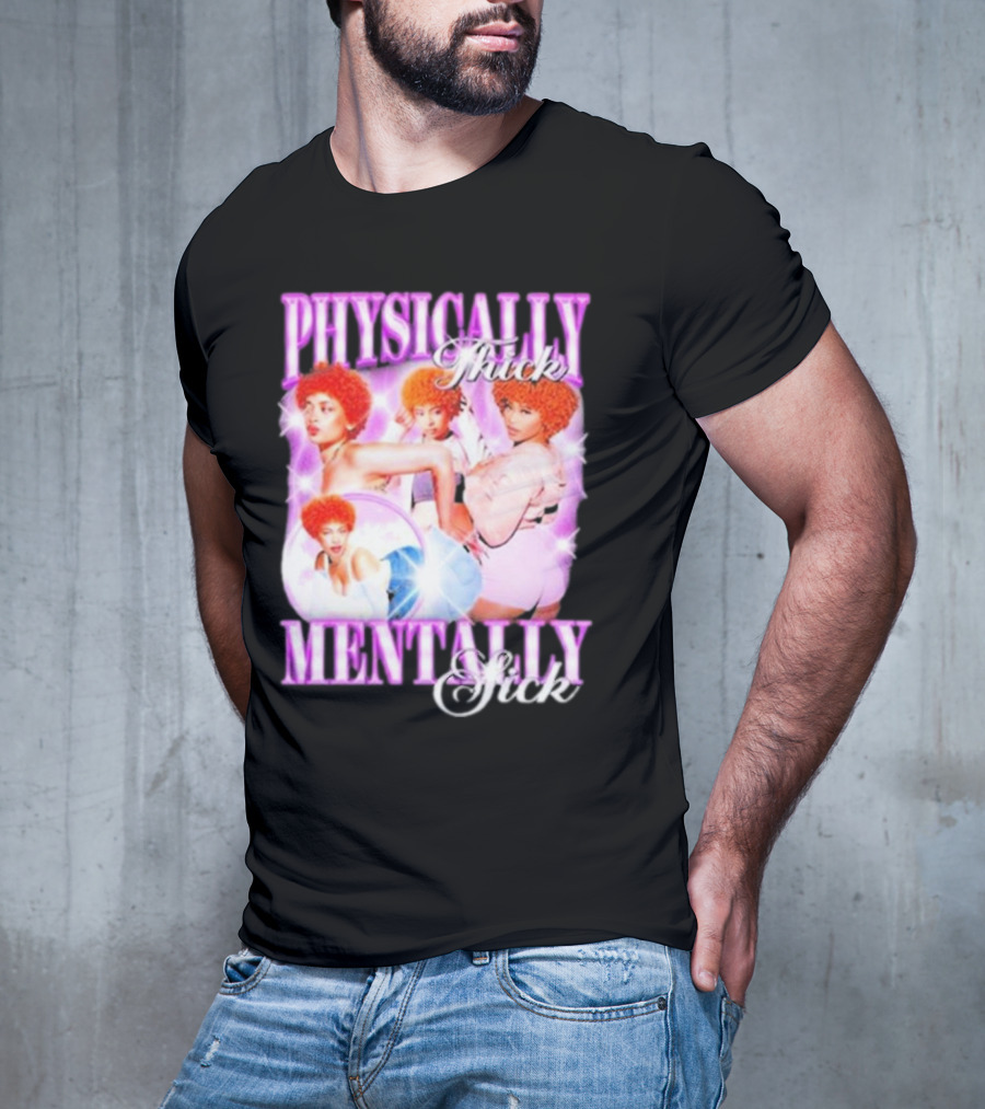 Physically Thick Mentally Sick Notsafeforwear Bold Vibrant T-Shirt