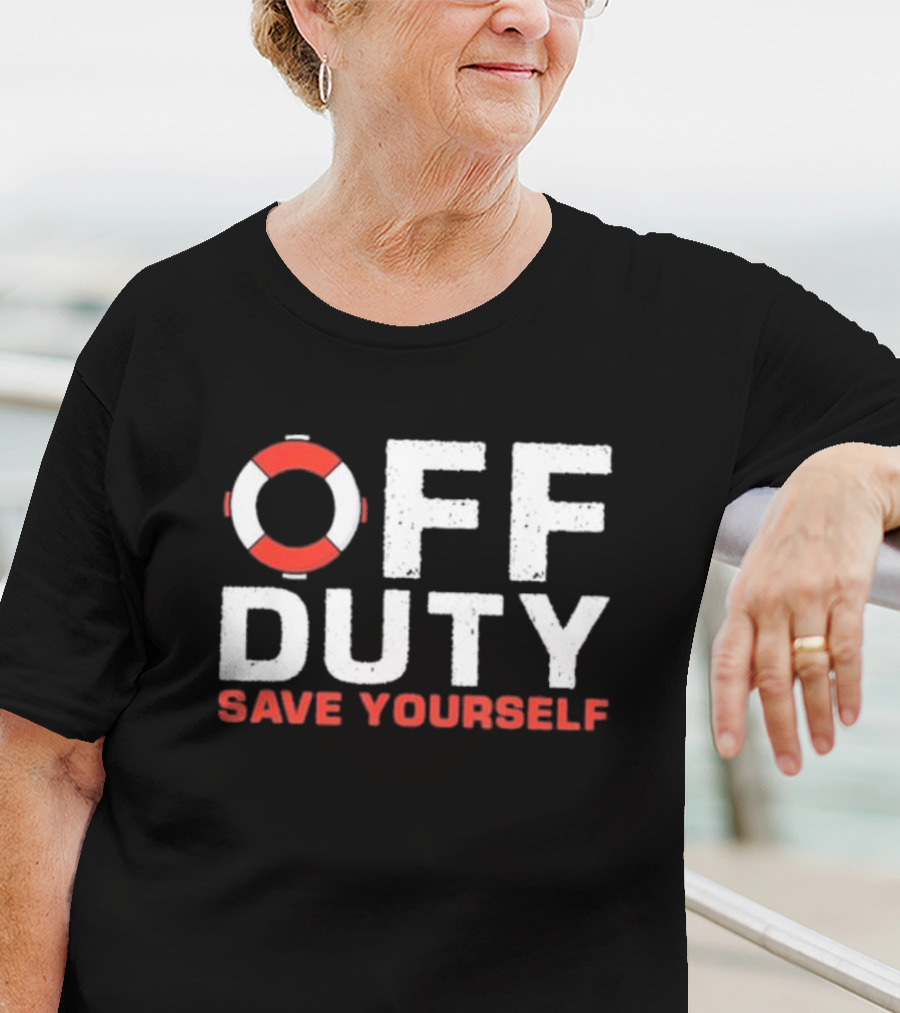 Off Duty Save Yourself Lifeguard Floating Ring Humor T-Shirt
