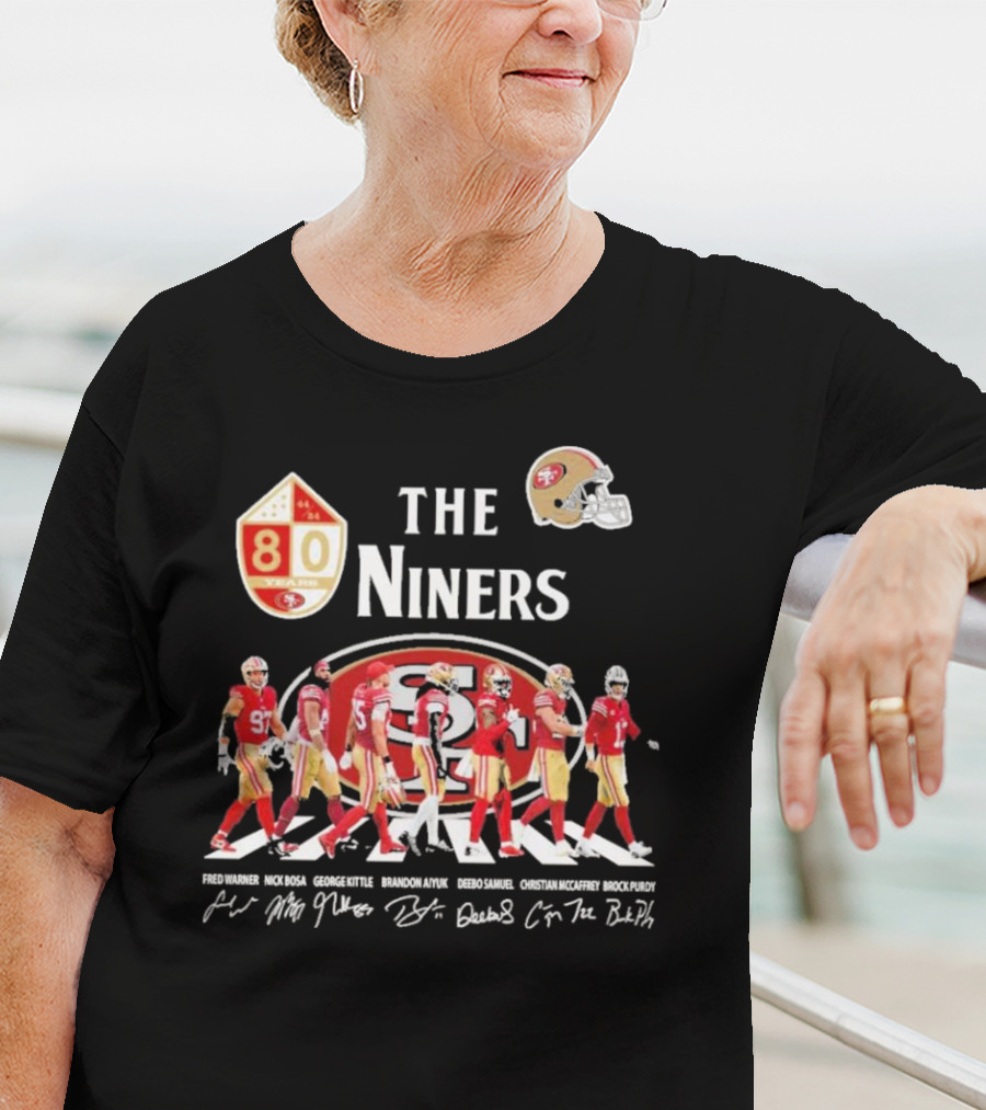 The Niners 80 Fred Warner Nick Bosa George Kittle Brandon Aiyuk Deebo Samuel Christian McCaffrey Brock Purdy Signatures T-Shirt